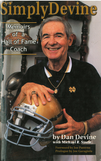 Simply Devine: Memoirs of a Hall of Fame Coach, Dan Devine