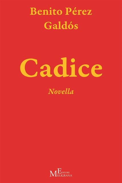 Cadice – Càdiz, Benito Pérez Galdós