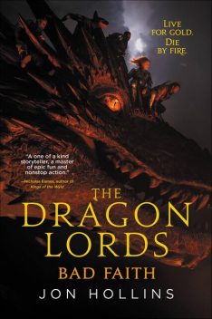 The Dragon Lords: Bad Faith, Jon Hollins