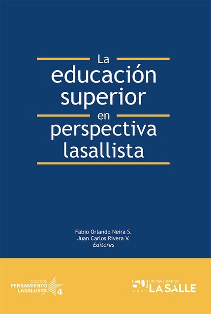 La educación superior en perspectiva lasallista, Fabio Orlando Neira Sánchez