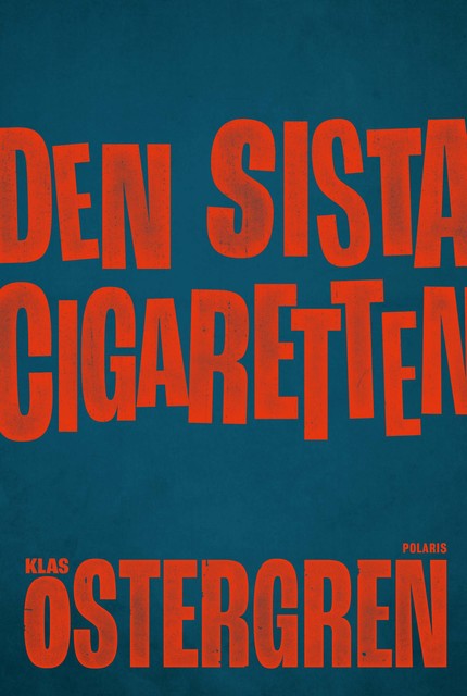 Den sista cigaretten, Klas Östergren