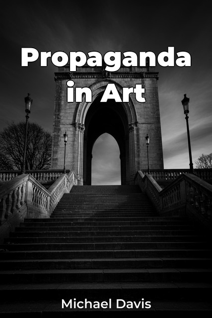 Propaganda in Art, Michael Davis