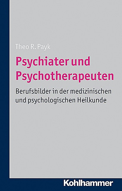 Psychiater und Psychotherapeuten, Theo R. Payk