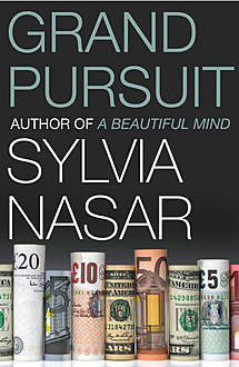 Grand Pursuit, Sylvia Nasar