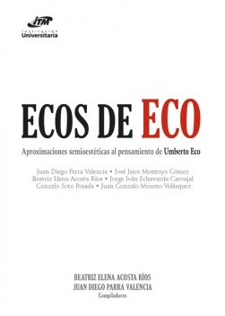 Ecos de Eco, Juan Diego Parra Valencia, Beatriz Elena Acosta Ríos, Gonzalo Soto Posada, Jorge Iván Echavarría Carvajal, José Jairo Montoya Gómez, Juan Gonzalo Moreno Velásquez