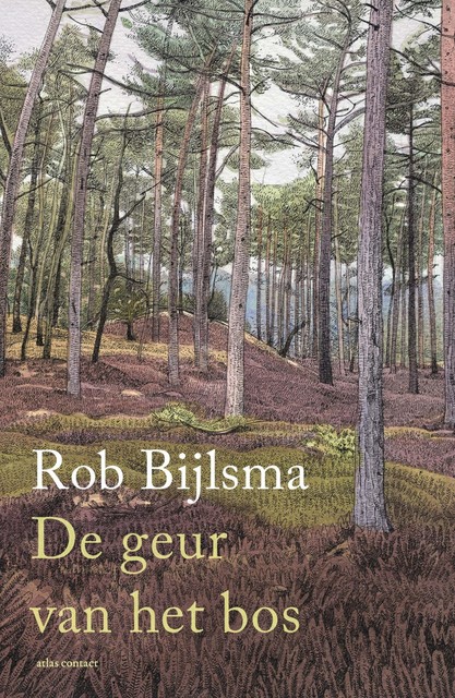 De geur van het bos, Rob Bijlsma