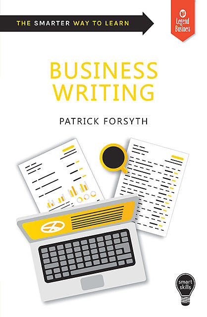 Smart Skills: Business Writing, Patrick Forsyth