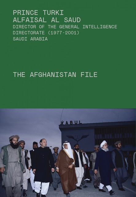 The Afghanistan File, Prince Turki AlFaisal Al Saud