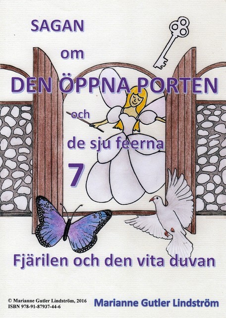 Sagan om den öppna porten 7. Fjärilen och den vita duvan, Marianne Gutler Lindström