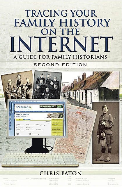 Tracing Your Family History on the Internet, Second Edition, Chris Paton