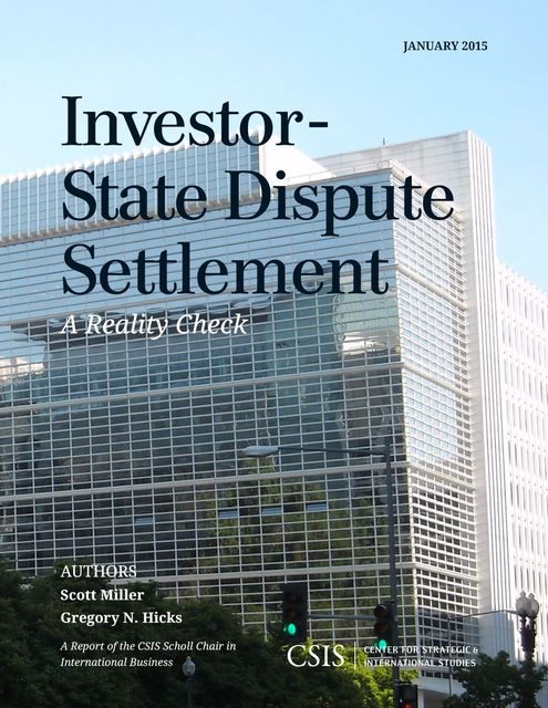 Investor-State Dispute Settlement, Scott Miller, Gregory N. Hicks