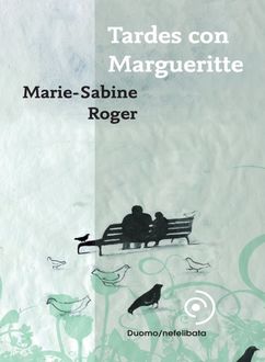 Tardes Con Margueritte, Marie-Sabine Roger