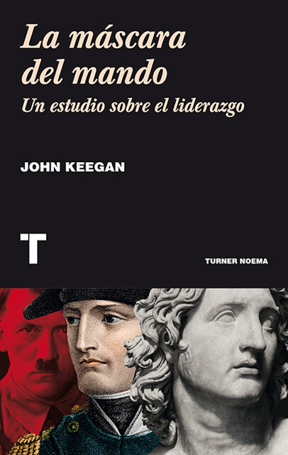 La máscara del mando, Keegan John
