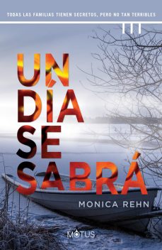 Un día se sabrá (versión española), Monica Rehn