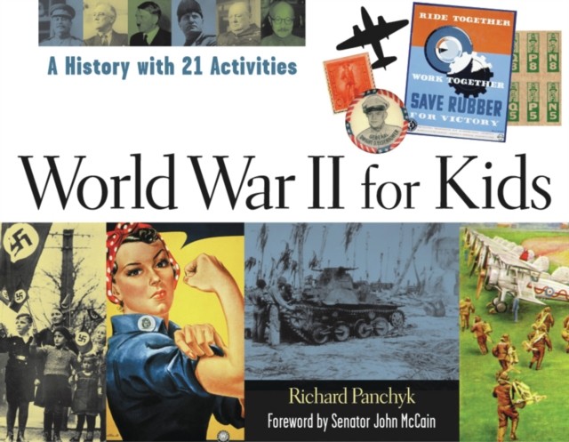 World War II for Kids, Richard Panchyk