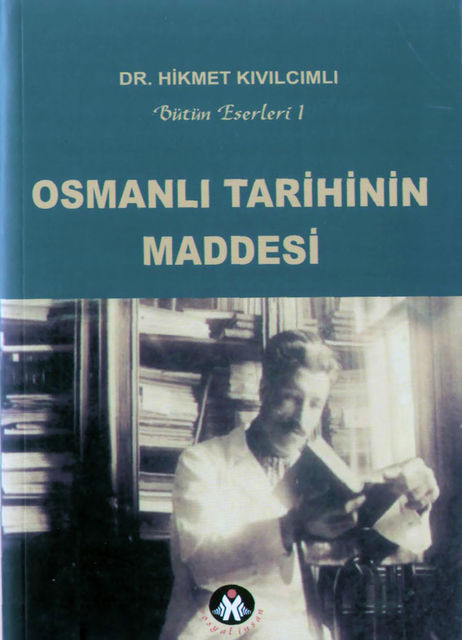 Osmanlı Tarihinin Maddesi -1, Hikmet Kıvılcımlı