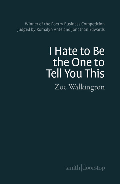 I hate to be the one to tell you this, Zoë Walkington