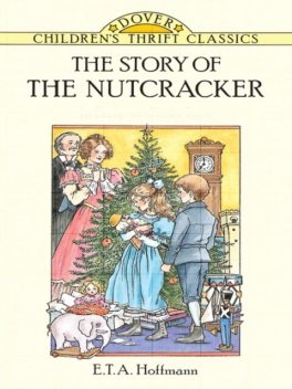 The Story of the Nutcracker, E.T.A.Hoffmann