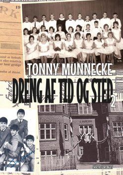 Dreng af tid og sted 2, Tonny Munnecke