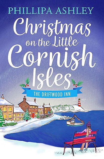 Christmas on the Little Cornish Isles: The Driftwood Inn, Phillipa Ashley