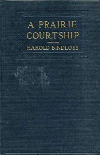 A Prairie Courtship, Harold Bindloss