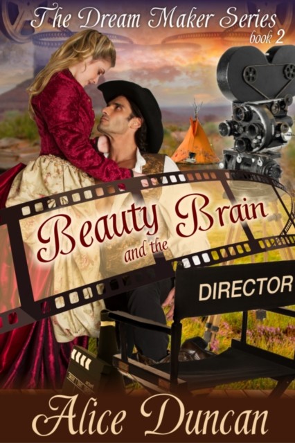 Beauty and the Brain (The Dream Maker Series, Book 2), Alice Duncan
