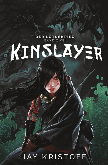 Der Lotuskrieg 2 – Kinslayer, Jay Kristoff