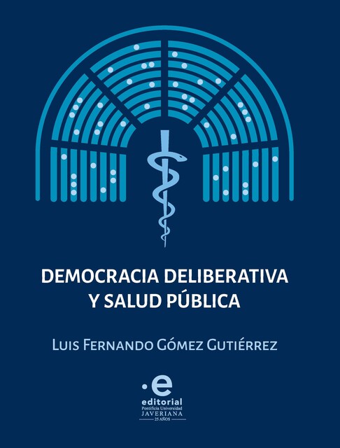 Democracia deliberativa y salud pública, Luis Fernando Gómez Gutiérrez