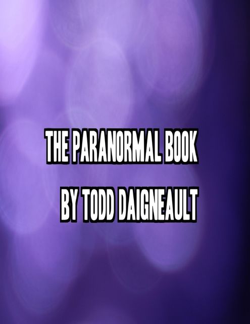 The Paranormal Book, Todd Daigneault