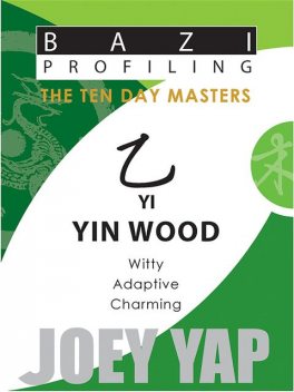The Ten Day Masters - Yi (Yin Wood), Yap Joey