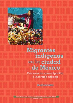 Migrantes indígenas en la Ciudad de México, Marta Romer