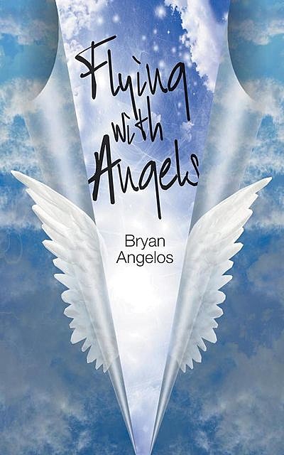 Flying With Angels, Bryan Angelos
