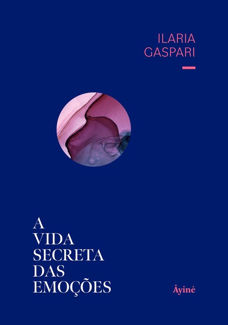 A Vida Secreta das Emoções, Ilaria Gaspari
