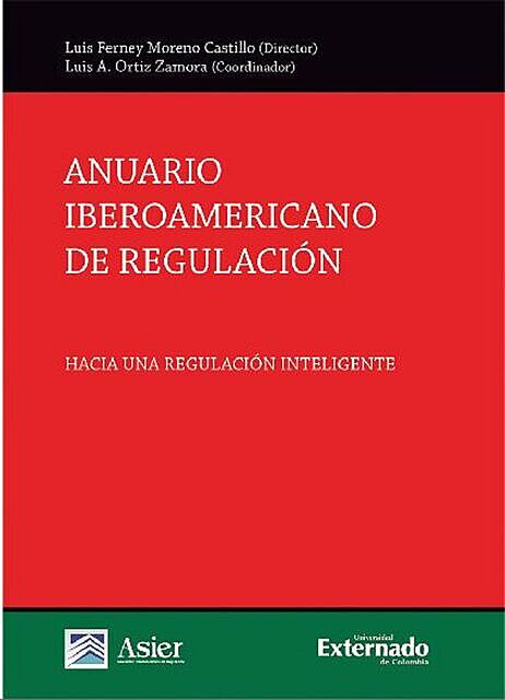 Anuario iberoamericano de regulación, Varios Autores, Luis Ferney Moreno Castillo