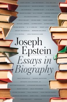 Essays in Biography, Joseph Epstein