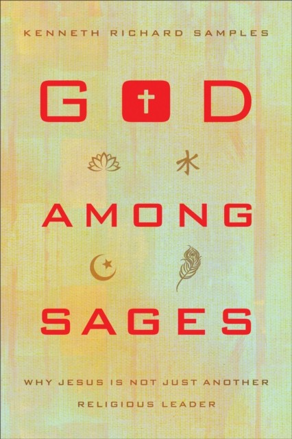 God among Sages, Kenneth Samples
