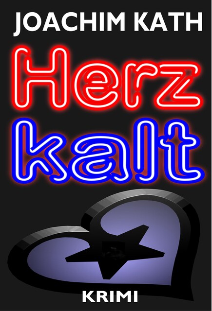 Herzkalt, Joachim Kath