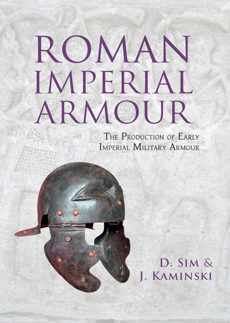 Roman Imperial Armour, David Sim, J. Kaminski