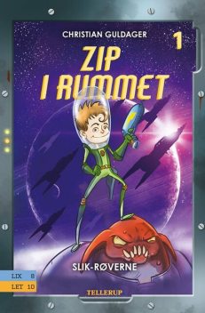 Zip i rummet #1: Slik-røverne, Christian Guldager