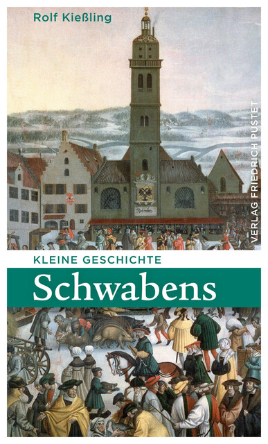 Kleine Geschichte Schwabens, Rolf Kießling