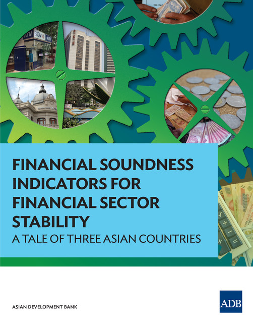 Financial Soundness Indicators for Financial Sector Stability, Asian Development Bank