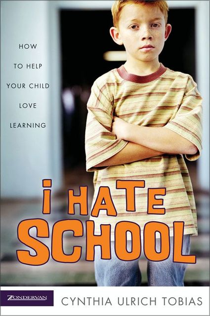 I Hate School, Cynthia Ulrich Tobias
