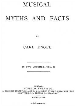 Musical Myths and Facts, Volume 2 (of 2), Carl Engel