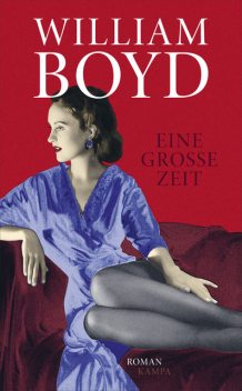 Eine große Zeit, William Boyd