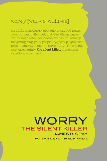 Worry: The Silent Killer, James Gray