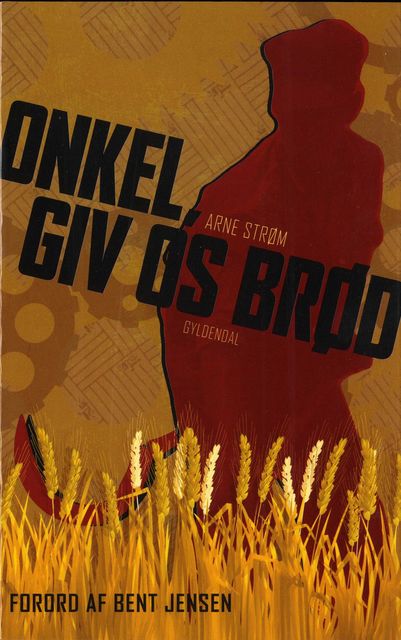 Onkel, giv os brød, Arne Strøm