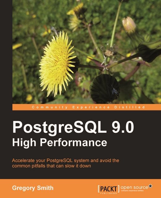 PostgreSQL 9.0 High Performance, Gregory Smith