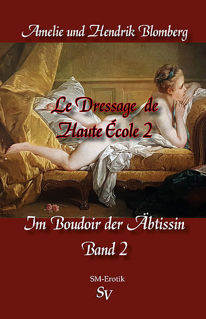 Le Dressage de Haute École, Band 2, Amelie Blomberg, Hendrik Blomberg