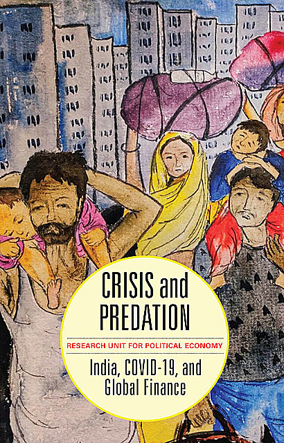 Crisis and Predation, The Research Unit for Political Economy