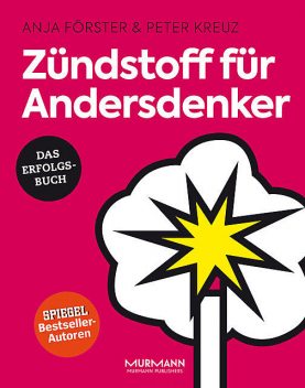 Zündstoff für Andersdenker, Anja Förster, Peter Kreuz